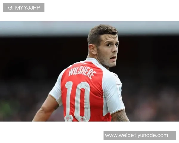 威尔希尔回忆塔帅执教初期阿森纳团结氛围如家般温暖 威尔希尔回忆塔帅执教初期阿森纳团结氛围如家般温暖